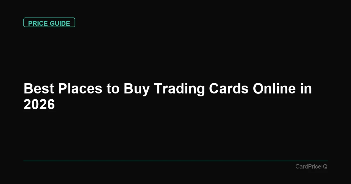 Best Places to Buy Trading Cards Online in 2026